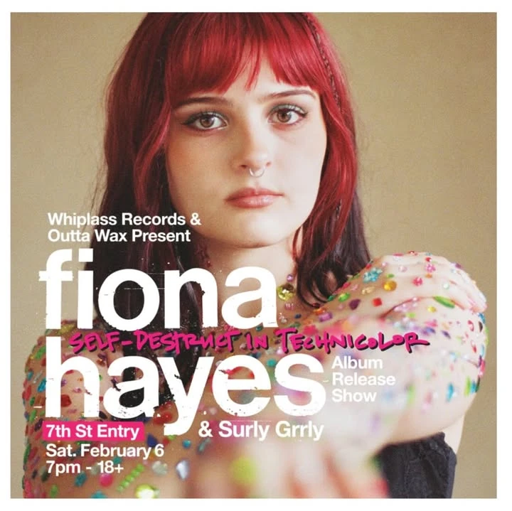 Fiona Hayes Self-Destruct in Technicolor album-release show poster for February 6 at 7th St Entry